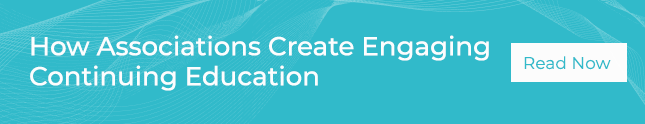 How Associations Create Engaging Continuing Education