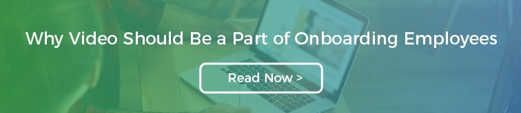 Why Video Should Be a Part of Onboarding Employees